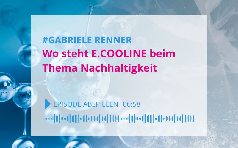 E.COOLINE Podcast - Gabriele Renner zum Thema Nachhaltigkeit
bei E.COOLINE