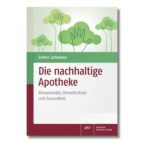 Buch die nachhaltige Apotheke - mit Beitrag von Gabriele Renner